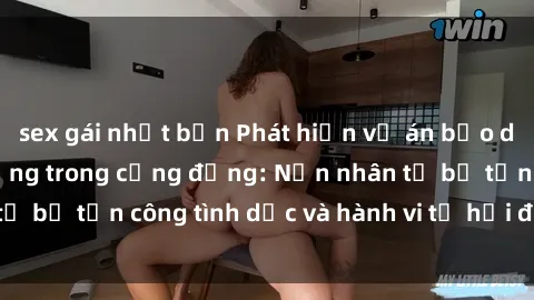sex gái nhật bản Phát hiện vụ án bạo dâm sex gây chấn động trong cộng đồng: Nạn nhân tố bị tấn công tình dục và hành vi tệ hại được tiết lộ