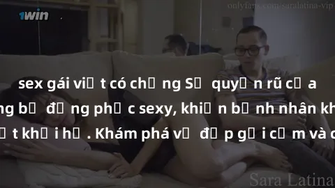 sex gái việt có chồng Sự quyến rũ của y tá Việt Nam trong bộ đồng phục sexy, khiến bệnh nhân không thể rời mắt khỏi họ. Khám phá vẻ đẹp gợi cảm và chuyên nghiệp của họ ngay hôm nay!