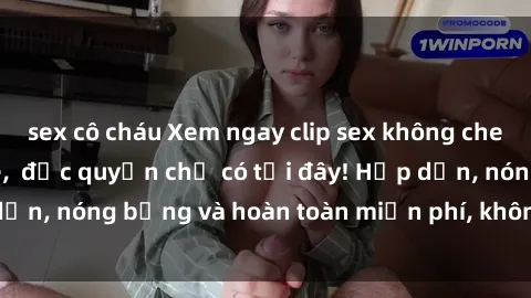 sex cô cháu Xem ngay clip sex không che cực hot, không che,  độc quyền chỉ có tại đây! Hấp dẫn, nóng bỏng và hoàn toàn miễn phí, không thể bỏ qua!