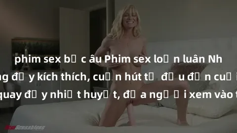 phim sex bắc âu Phim sex loạn luân Nhật Bản: Hành động đầy kích thích, cuốn hút từ đầu đến cuối. Những cảnh quay đầy nhiệt huyết, đưa người xem vào thế giới độc đáo của tình thân. Đừng bỏ lỡ!