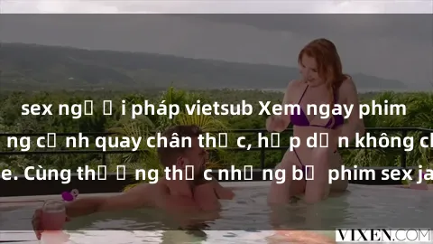 sex người pháp vietsub Xem ngay phim sex jav HD với những cảnh quay chân thực, hấp dẫn không che. Cùng thưởng thức những bộ phim sex jav HD hot nhất hiện nay!